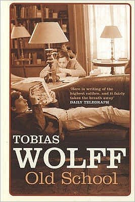 Cover for Tobias Wolff · Old School (Pocketbok) (2005)