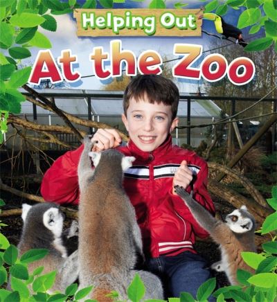 Cover for Judith Heneghan · Helping Out: At the Zoo - Helping Out (Paperback Book) (2014)