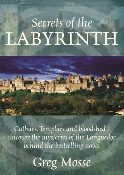 Cover for Greg Mosse · Secrets of the Labyrinth (Paperback Book) (2007)