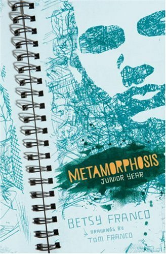 Cover for Betsy Franco · Metamorphosis: Junior Year (Hardcover Book) [First edition] (2009)