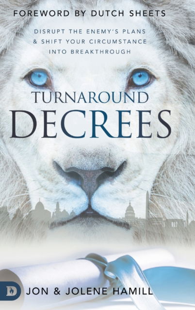 Cover for Jon Hamill · Turnaround Decrees: Disrupt the Enemy's Plans and Shift Your Circumstance Into Breakthrough (Hardcover Book) (2022)