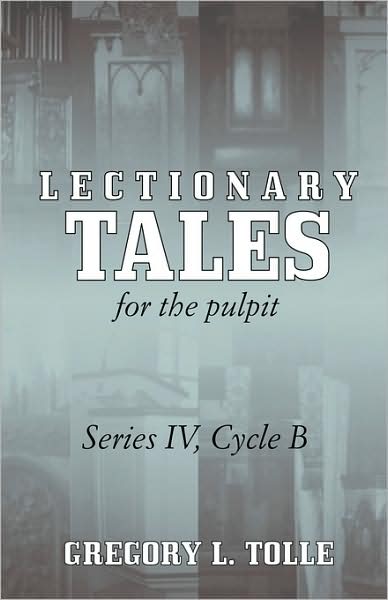 Cover for Gregory L. Tolle · Lectionary Tales for the Pulpit (Paperback Book) (2005)