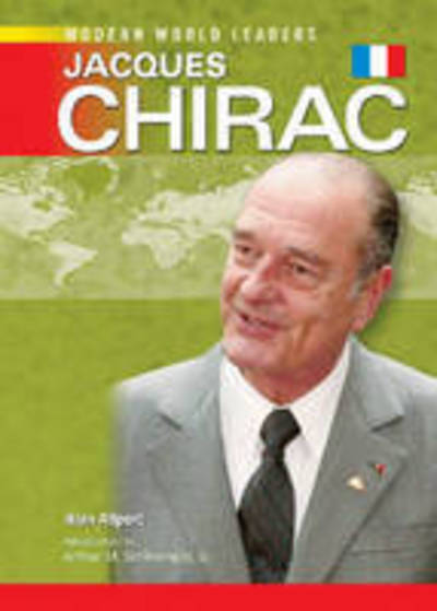 Cover for Alan Allport · Jacques Chirac - Modern World Leaders (Hardcover Book) (2007)