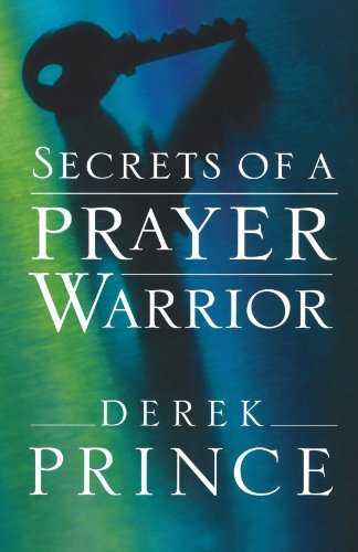 Cover for Derek Prince · Secrets of a Prayer Warrior (Paperback Bog) (2009)