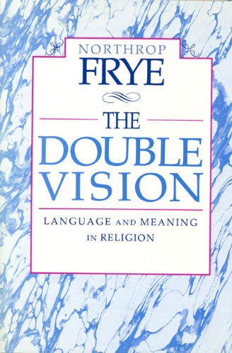 Cover for Northrop Frye · The Double Vision: Language and Meaning in Religion (Paperback Book) (1991)