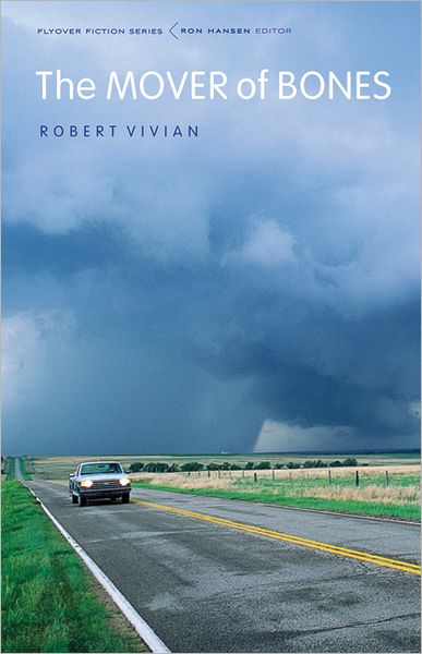 Cover for Robert Vivian · The Mover of Bones - Flyover Fiction (Paperback Book) (2012)