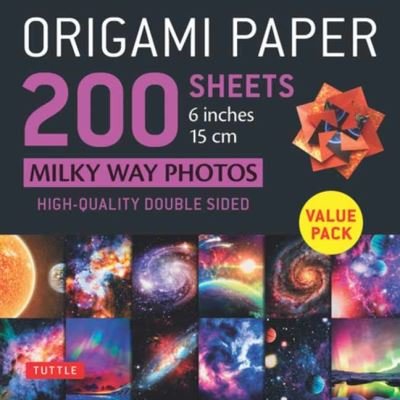 Cover for Tuttle Publishing · Origami Paper 200 sheets Milky Way Photos 6 Inches (15 cm): Tuttle Origami Paper: High-Quality Double Sided Origami Sheets Printed with 12 Different Photographs (Instructions for 6 Projects Included) (Trykksaker) [Ed edition] (2021)