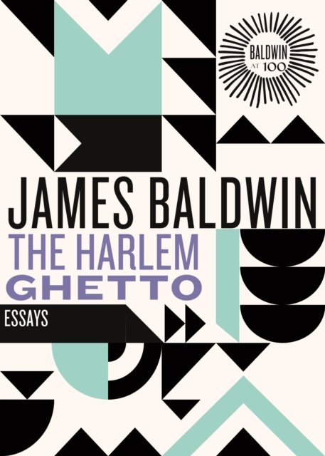 Cover for James Baldwin · The Harlem Ghetto: Essays (Hardcover Book) (2024)