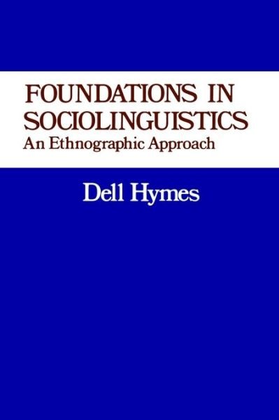 Cover for Dell Hymes · Foundations in Sociolinguistics: An Ethnographic Approach - Conduct and Communication (Paperback Bog) (1974)