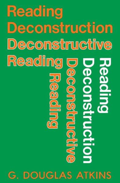 Cover for George Douglas Atkins · Reading Deconstruction / Deconstructive Reading (Paperback Book) (1985)