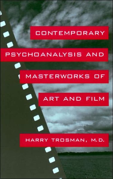 Cover for Harry Trosman M.D. · Contemporary Psychoanalysis and Masterworks of Art and Film (Paperback Book) [New edition] (2000)