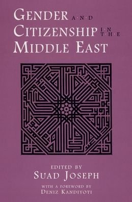 Cover for Suad Joseph · Gender and Citizenship in the Middle East - Contemporary Issues in the Middle East (Paperback Book) (2000)