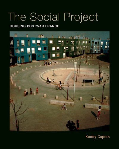 Cover for Kenny Cupers · The Social Project: Housing Postwar France (Paperback Book) (2014)