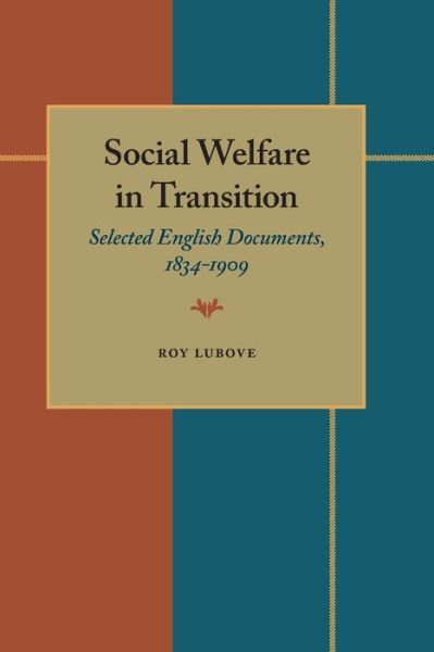 Cover for Social Welfare in Transition: Selected English Documents, 1834-1909 (Paperback Book) (1966)