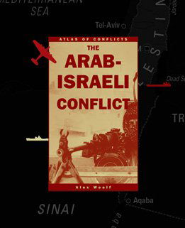 Cover for Alex Woolf · The Arab-israeli Conflict (Atlas of Conflicts) (Hardcover Book) (2004)