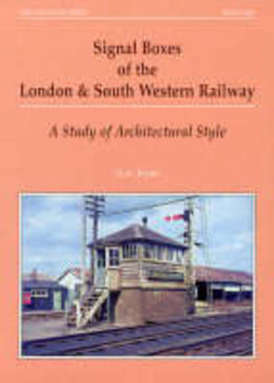 Cover for G.A. Pryer · Signal Boxes of the London and South Western Railway: A Study of Architectural Style - Series X (Paperback Book) (2000)