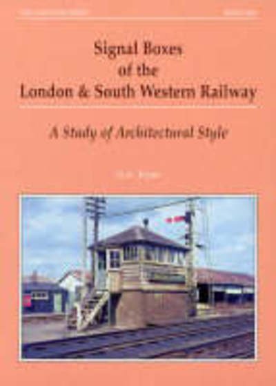 Cover for G.A. Pryer · Signal Boxes of the London and South Western Railway: A Study of Architectural Style - Series X (Taschenbuch) (2000)