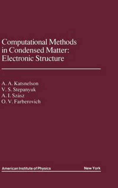 Cover for A.a. Katsnelson · Computational Methods in Condensed Matter: Electronic Structure - Aip Translation S. (Hardcover Book) (1992)