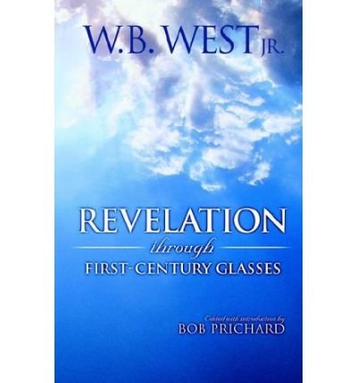 Cover for W. B. West · Revelation Through First-century Glasses (Paperback Book) (1997)