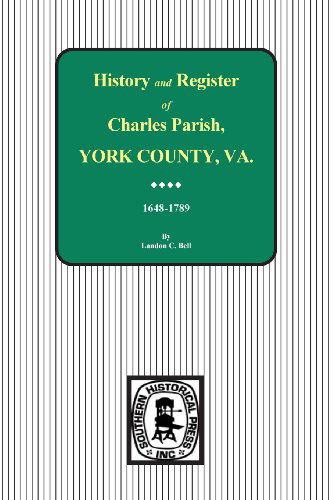 Cover for Landon C. Bell · (York County, Va.) Charles Parish, York County, Va. History and Register, 548-1789 (Paperback Book) (2014)