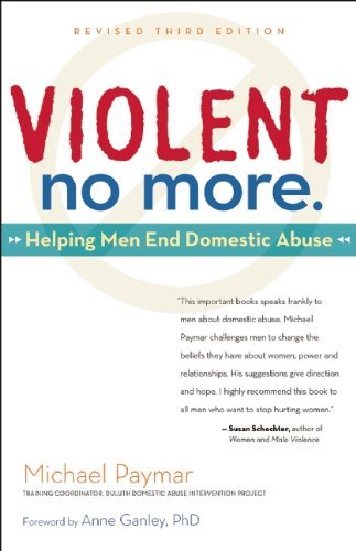 Cover for Michael Paymar · Violent No More: Helping men End Domestic Abuse (Taschenbuch) [Third edition] (2014)