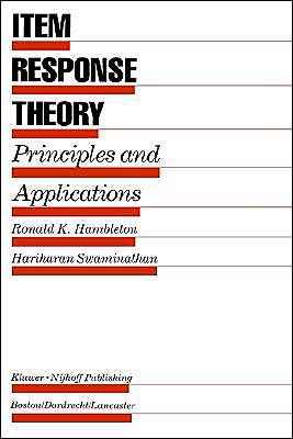 Cover for Ronald K. Hambleton · Item Response Theory: Principles and Applications (Hardcover Book) [1985 edition] (1984)