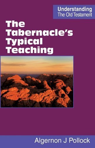 Cover for Algernon James Pollock · The Tabernacle's Typical Teaching (Pocketbok) (2009)