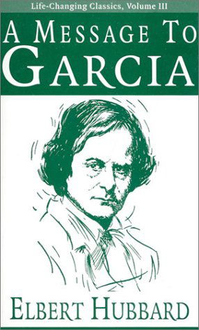 Cover for Elbert Hubbard · A Message to Garcia (Life-changing Classics) (Pocketbok) (2002)