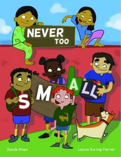 Cover for Zanib Mian · Never Too Small (Paperback Book) (2014)