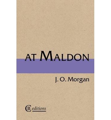 Cover for J. O. Morgan · At Maldon (Paperback Book) (2013)