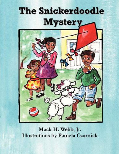 Cover for Mack H. Webb Jr. · The Snickerdoodle Mystery (Paperback Book) [Large Type edition] (2008)