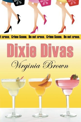Cover for Virginia Brown · Dixie Divas: a Dixie Divas Mystery (Volume 1) (Paperback Book) (2009)