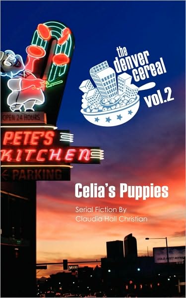 Cover for Claudia Hall Christian · Celia's Puppies: Denver Cereal, Volume 2 (Paperback Book) (2009)