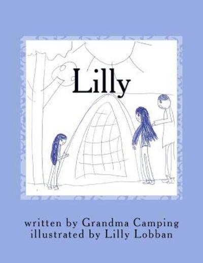 Cover for Grandma Camping · Lilly A True Story (Paperback Book) (2017)