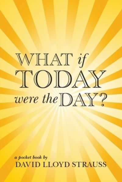 Cover for David Strauss · What If Today Were the Day? (Book) (2021)