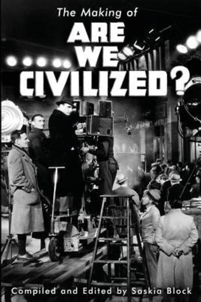 Cover for Saskia Block · The Making of Are We Civilized? (Pocketbok) (2018)