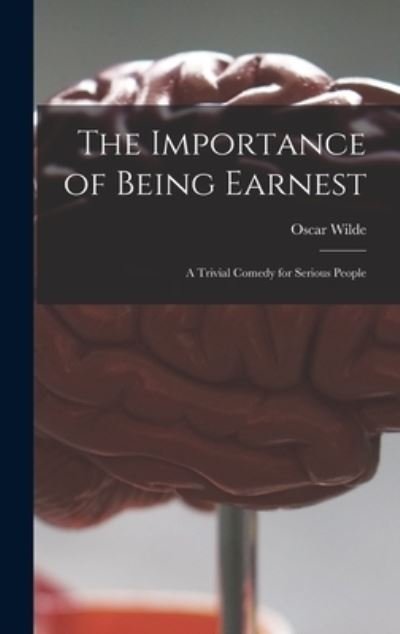 Cover for Oscar Wilde · The Importance of Being Earnest (Gebundenes Buch) (2021)