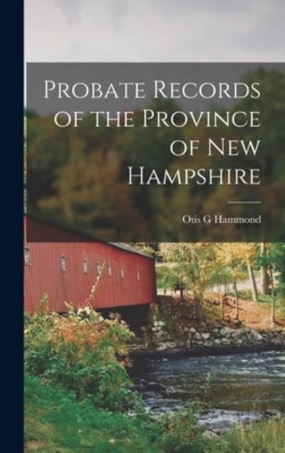 Cover for Otis G. Hammond · Probate Records of the Province of New Hampshire (Buch) (2022)