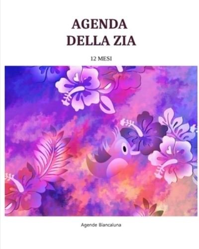 Cover for Agende Biancaluna · Agenda della zia - 12 mesi (Pocketbok) (2024)