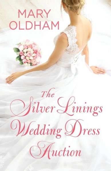 Cover for Oldham · The Silver Linings Wedding Dress Auction (Paperback Book) (2021)