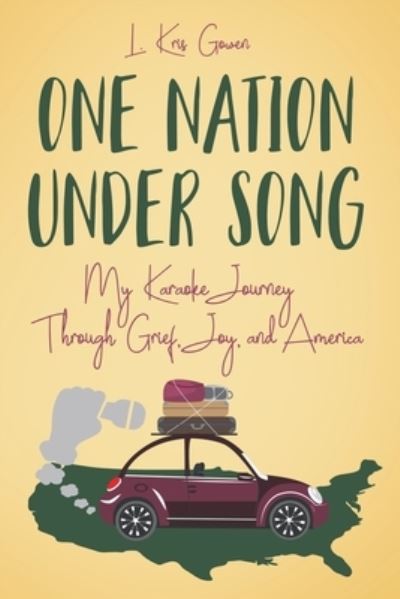 Cover for L Kris Gowen · One Nation Under Song (Paperback Book) (2020)