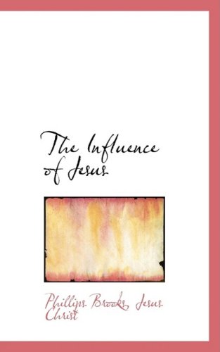 Cover for Phillips Brooks · The Influence of Jesus (Hardcover Book) (2009)