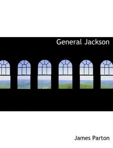 Cover for James Parton · General Jackson (Hardcover Book) (2009)