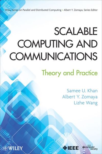 Cover for Samee U. Khan · Scalable Computing and Communications: Theory and Practice - Wiley Series on Parallel and Distributed Computing (Hardcover Book) (2013)