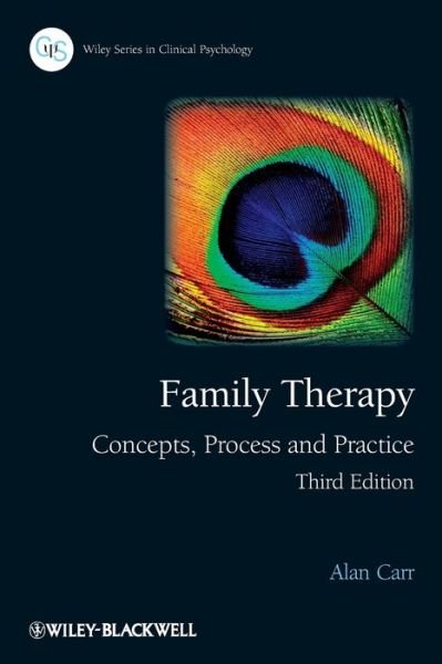 Cover for Carr, Alan (University College Dublin and Clanwilliam Institute Dublin, Ireland) · Family Therapy: Concepts, Process and Practice - Wiley Series in Clinical Psychology (Pocketbok) (2012)