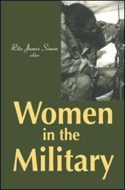 Women in the Military - Rita J. Simon - Libros - Taylor & Francis Ltd - 9781138540651 - 28 de febrero de 2018