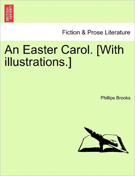 Cover for Phillips Brooks · An Easter Carol. [with Illustrations.] (Taschenbuch) (2011)