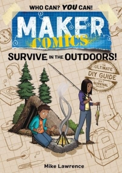 Cover for Mike Lawrence · Maker Comics: Survive in the Outdoors! - Maker Comics (Hardcover Book) (2021)