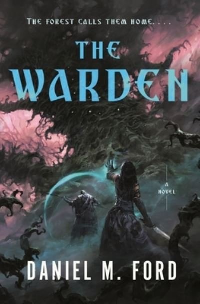 Cover for Daniel M. Ford · The Warden - The Warden Series (Hardcover bog) (2023)