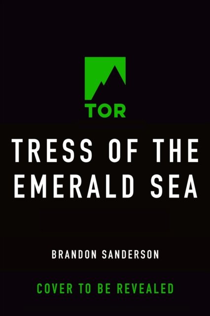 Cover for Brandon Sanderson · Tress of the Emerald Sea: A Cosmere Novel - Secret Projects (Gebundenes Buch) (2023)